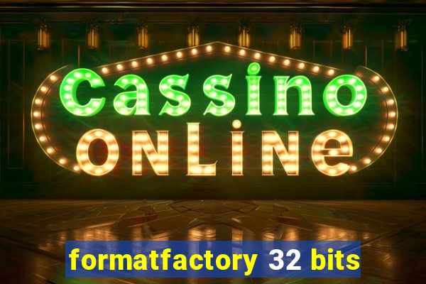 formatfactory 32 bits